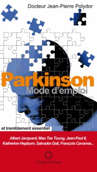 Parkinson, mode d'emploi: et traitement essentiel.