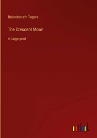 The Crescent Moon: in large print