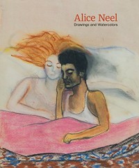 Alice Neel : Drawing and watercolours 1927-1978
