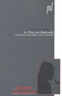 Le Chien des Baskerville : Poétique du roman policier chez Conan Doyle