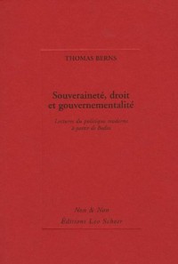 Souveraineté, droit et gouvernementalité : Lectures du politique à partir de Bodin