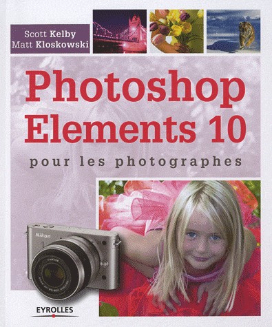 Photoshop Elements 10 pour les photographes