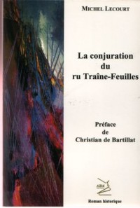 La Conjuration du Ru Traine-Feuilles