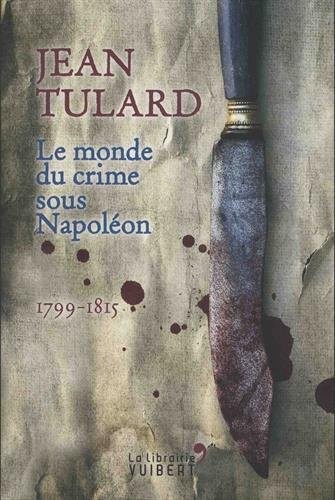 Le monde du crime sous Napoléon