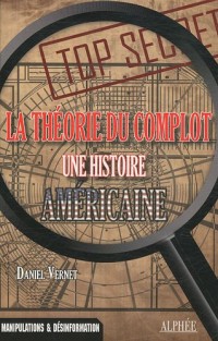La théorie du complot : Une histoire américaine