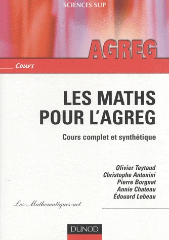 Les maths pour l'agreg - Cours complet et synthétique