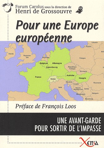 Pour une Europe européenne : Une Avant-garde pour sortir de l'impasse