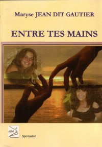 Entre tes mains