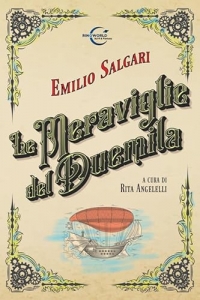 Le meraviglie del Duemila. Ediz. illustrata