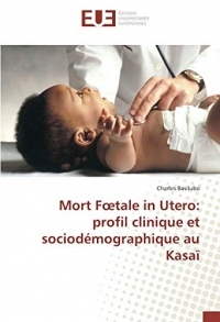 Mort Fœtale in Utero: profil clinique et sociodémographique au Kasaï