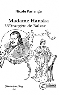Madame Hanska, l'étrangère de Balzac