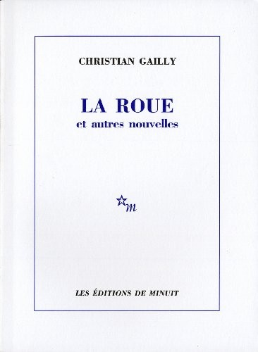 Le roue et autres nouvelles