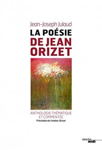 La poésie de Jean Orizet