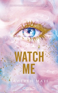 Watch me - édition brochée - Saison 3, Tome 1