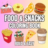 Food & Snacks Coloring Book: Draw and Dine: An Artistic Appetite
