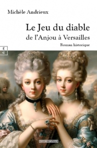 LE JEU DU DIABLE : DE L ANJOU A VERSAILLES