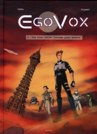 Egovox - tome 3 Une bien belle journée pour mourir (3)
