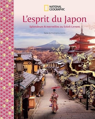 L'esprit du Japon - Splendeurs & merveilles au Soleil-Levant