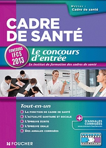Cadre de santé Le concours d'entrée Concours IFCS 2013