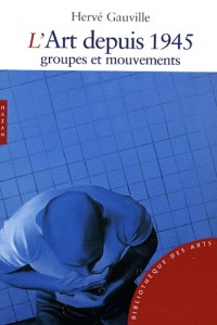 L'art depuis 1945 : Groupes et mouvements