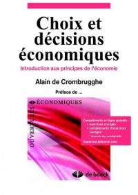 Choix et décisions economiques : Introduction aux principes de l'economie