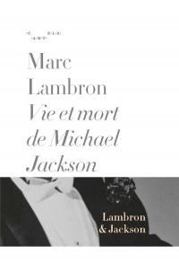 Vie et mort de Michael Jackson