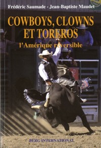 Cowboys, clowns et toreros