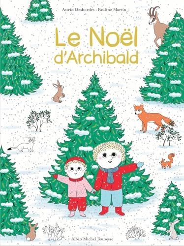 Le Noël d'Archibald: Une histoire d'Archibald