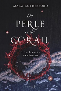 De perle et de corail, tome 1: La fiancée varéniane