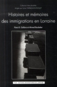 Histoires et mémoires des immigrations en Lorraine