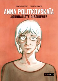 Anna Politkovskaia - Journaliste dissidente
