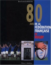 80 ans de la Fédération Française de Rugby (1920-2000)