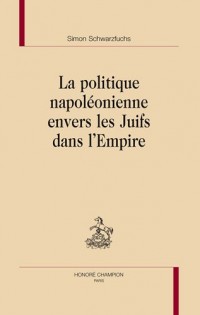 La politique napoléonienne envers les Juifs dans l'Empire