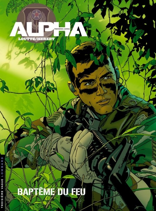 Alpha (Premières Armes) - tome 1 - Baptême du feu