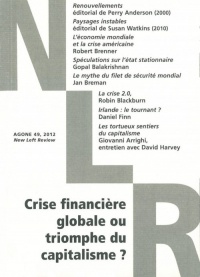 Agone, N° 49, 2012 : Crise financière globale ou triomphe du capitalisme ?