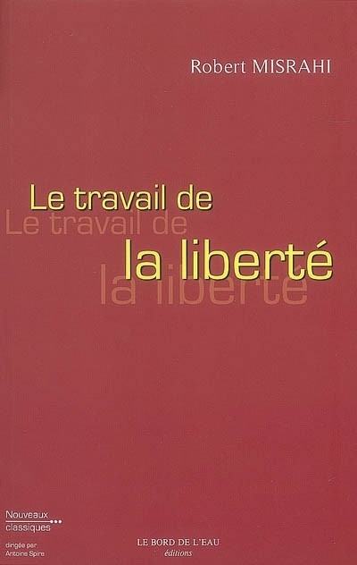 Le travail de la liberté