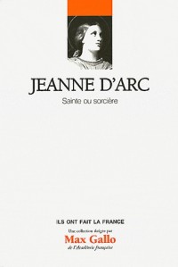 Jeanne d'Arc : Sainte ou sorcière Volume 3.