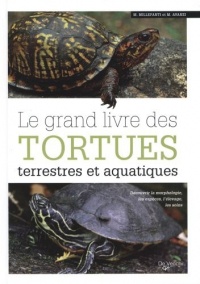 Le grand livre des tortues terrestres et aquatiques