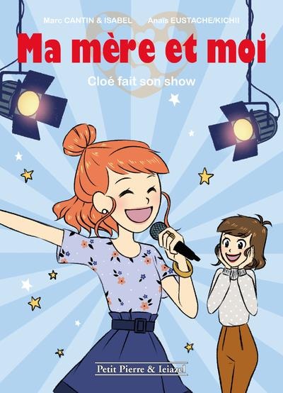 Ma mère et moi - Cloé fait son show (03)