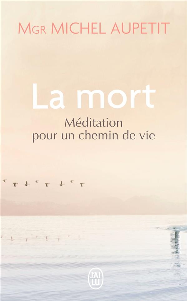 La mort: Méditation pour un chemin de vie