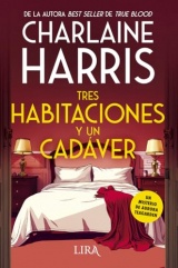 Tres habitaciones y un cadáver: Un misterio de Aurora Teagarden