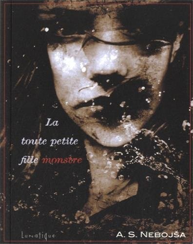 La toute petite fille monstre
