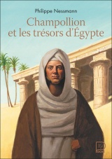 Champollion et les trésors d'Égypte [Poche]