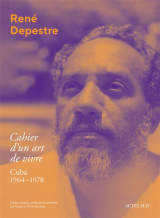 Cahier d'un art de vivre: Journal de Cuba, 1964-1978