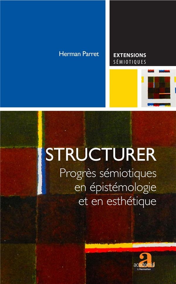 Structurer: Progrès sémiotiques en épistémologie et en esthétique