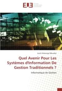 Quel Avenir Pour Les Systèmes d'Information De Gestion Traditionnels ?: Informatique de Gestion