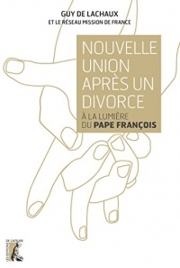 Nouvelle union après un divorce : A la lumière du Pape François