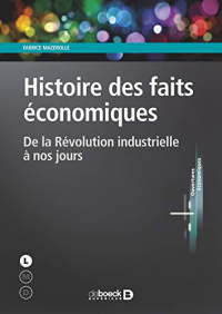 Histoire des faits économiques - De la Révolution industrielle à nos jours