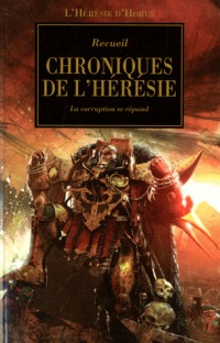 L'Hérésie d'Horus, Tome 9 : Chroniques de l'hérésie : La corruption se répand