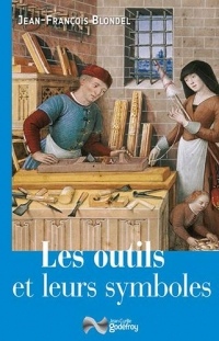 Les Outils et Leurs Symboles (Nouvelle Édition)